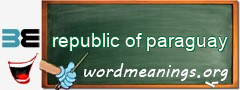 WordMeaning blackboard for republic of paraguay